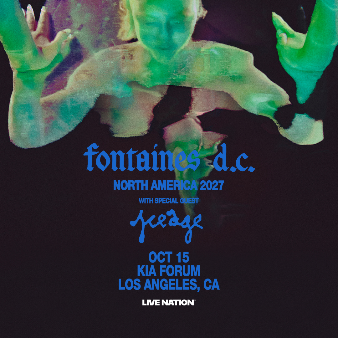 MEMBERS ONLY: Fontaines D.C. at Kia Forum on October 15th, 2026