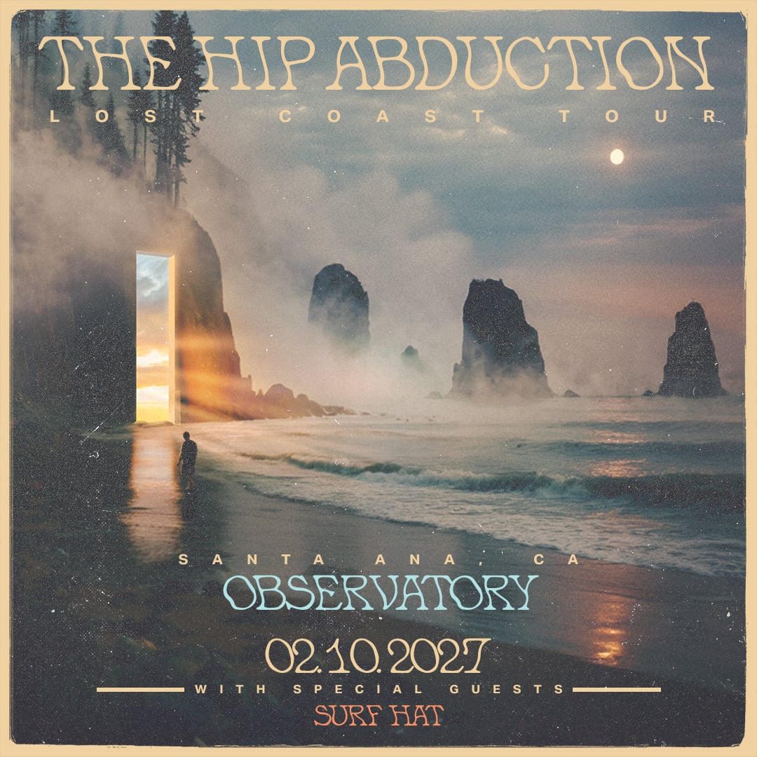 The Hip Abduction at the Observatory in Santa Ana on February 10