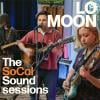 Lo Moon - The SoCal Sound Session